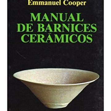 MANUAL DE BARNICES CERAMICOS (TECNOLOGÍA-CERÁMICA)